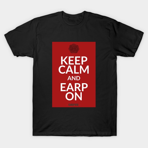 Keep Calm and Earp On! T-Shirt by SurfinAly Design 